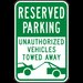 Reserved Parking Vehicles Towed Sign